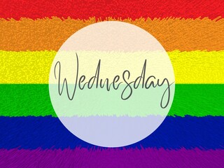 WEDNESDAY Daily planner in rainbow, multi colored background, wallpaper, desktop background in LGBTQI theme for happy, pride, inclusive, parade, inclusive, safe place design, illustration. 