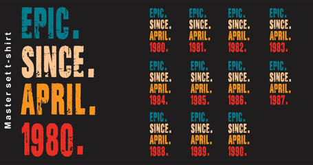 Epic Since April 1980-1990 vector design vintage letters retro colors.