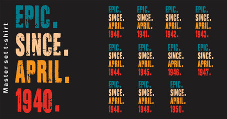 Naklejka premium Epic Since April 1940-1950 vector design vintage letters retro colors. Cool t-shirt gift.