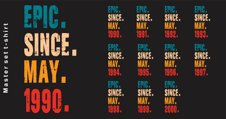 Epic Since May 1990-2000 vector design vintage letters retro colors. Cool t-shirt gift.