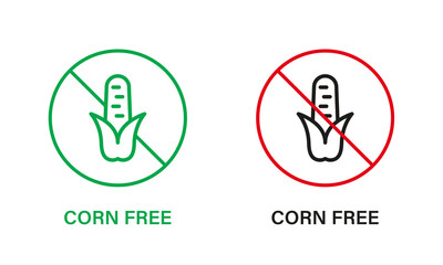 Corn Free Line Icon Set. Cob Maize Allergy Ingredient Green and Red Stop Sign. Ban Contain Maize Logo. Corn Starch Allergen Forbidden Symbol. None Corncob. Isolated Vector Illustration