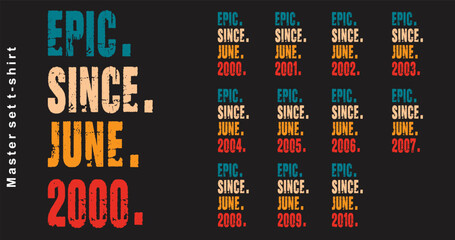 Epic Since June 2000-2010 vector design vintage letters retro colors. Cool t-shirt gift.