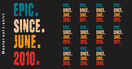 Epic Since June 2010-2020 vector design vintage letters retro colors. Cool t-shirt gift.