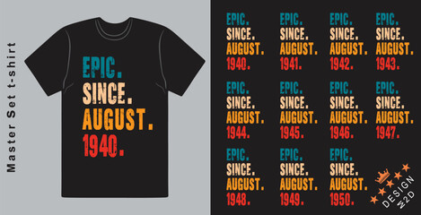 Epic Since August 1940-1950 vector design vintage letters retro colors. Cool T-shirt gift.