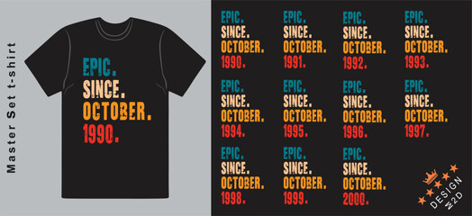 Epic Since October 1990-2000 vector design vintage letters retro colors. Cool T-shirt gift.