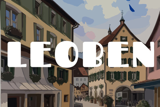 Leoben: Beautiful painting of an Austrian village with the name Leoben in Steiermark