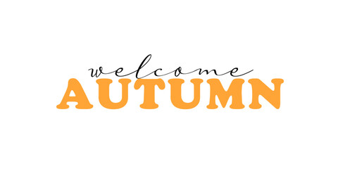Hand-drawn welcome autumn lettering