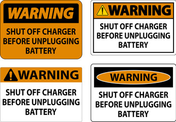 Warning Sign Shut Off Charger Before Unplugging Battery