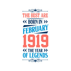 Best are born in February 1919. Born in February 1919 the legend Birthday