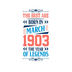 Best are born in March 1903. Born in March 1903 the legend Birthday