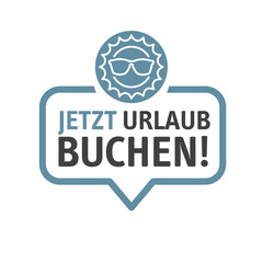 Reise buchen - Sprechblase Jetzt Urlaub buchen - Vektor Illustration
