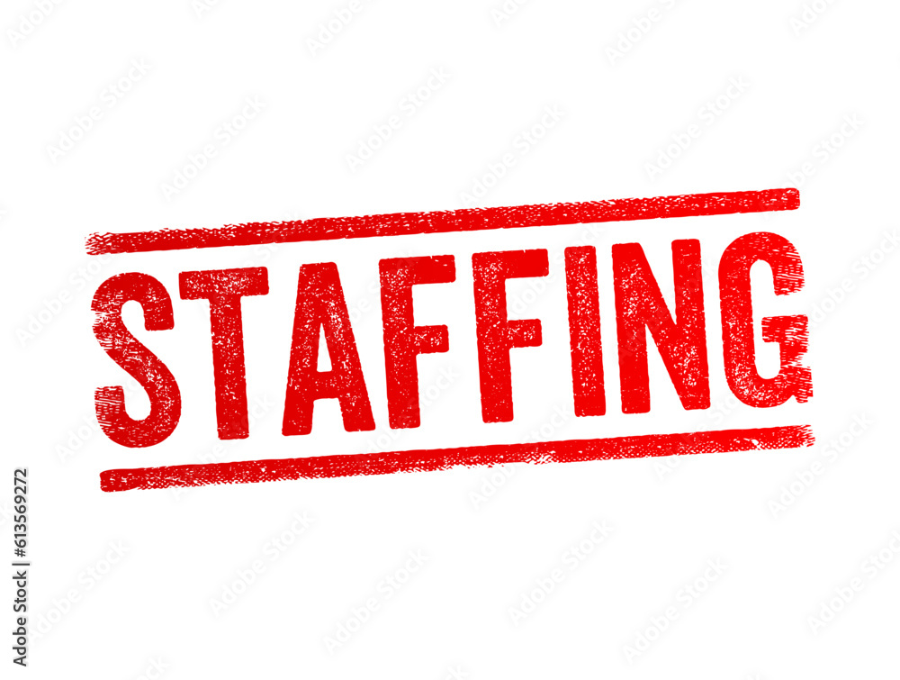 Aufkleber staffing - process of finding the right worker with appropriate qualifications and recruiting them t