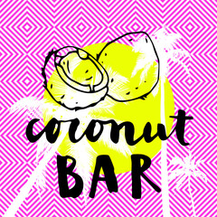 Coconut Bar. Modern calligraphy. Summer restaurant design with flat palm trees on bright colorful background. Vivid cheerful optimistic summertime flyer, poster, fabric print design