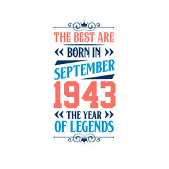 Best are born in September 1943. Born in September 1943 the legend Birthday