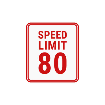 Speed Limit 80 In White Color And Potrait Shape With Red Line For Sign Information
