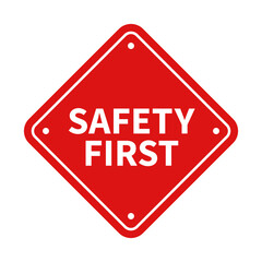 Safety First In Red Color And Square Shape With White Line For Sign Information

