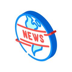 globe news media isometric icon vector. globe news media sign. isolated symbol illustration