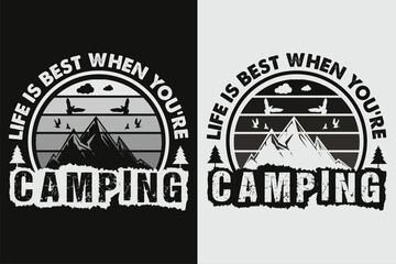 Life Is Best When You're Camping, Camping Shirt, Outdoor Shirt, Mountain Shirt, Camping Lover Shirt, Adventure Shirt, Travel Shirt, Camping Gift, Camper, Camper Gift, Camping Group, Nature Lover Shirt