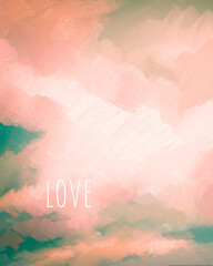 Obraz premium Impressionistic Cloudscape w/ LOVE in Teals & Oranges- Digital Painting, Art, Artwork, Illustration for Background, Backdrop, or Wallpaper, Ads, Fliers, Posters, social media posts or ads