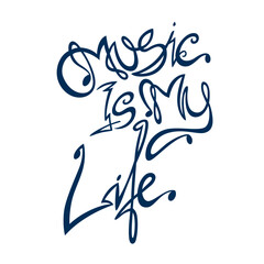 Music is my life lettering