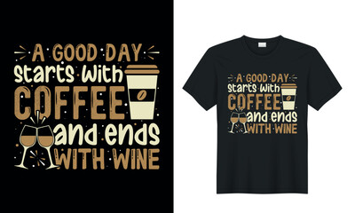 trendy wine and coffee t shirt design.
