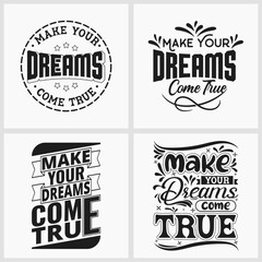 Make your dreams come true  typography shirt design,inspirational typography t shirt design