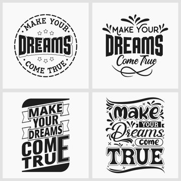 Make your dreams come true  typography shirt design,inspirational typography t shirt design