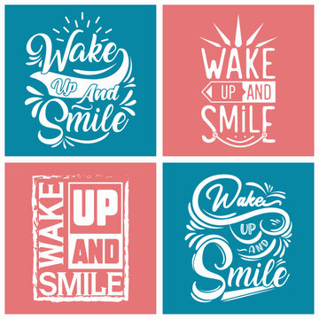 Wake Up and Smile T Shirt Design, typography quotes calligraphy design