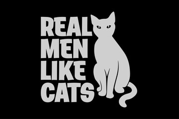 Real Men Like Cats Funny Cat Lover T-Shirt Design