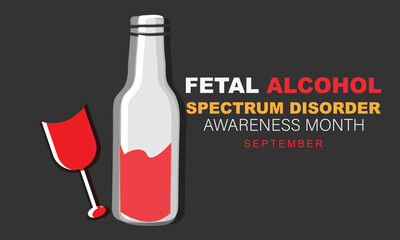 International Fetal alcohol spectrum disorder awareness month. background, banner, card, poster, template. Vector illustration.