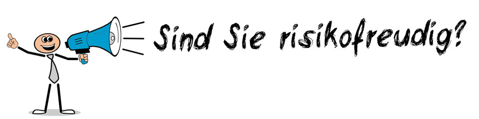 Sind Sie risikofreudig?	