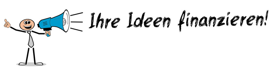 Ihre Ideen finanzieren!