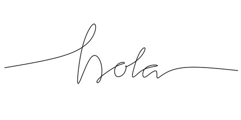 One continuous line drawing typography line art of hola word writing isolated on white background. © ngupakarti