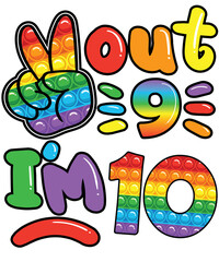 Peace Out 9 I'm 10 Rainbow Pop It Fidget Toy 10th Birthday