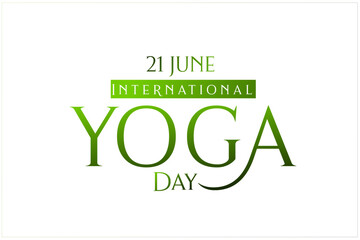 International Day of Yoga, 
international yoga day vector typography,nternational Yoga Day on 21st June,