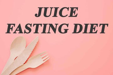 Juice fasting Diet