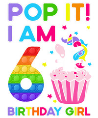 Pop It! I Am 6 Birthday Girl Rainbow Color Unicorn