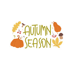 Autumn season. Decorative design composition with fall lettering and seasonal elements. Hand drawn word with leaves, branches, pumpkin, berries, mushroom.