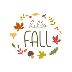 Hello fall. Decorative design composition with fall lettering and seasonal elements. Hand drawn word with leaves, branches, pumpkin, berries, mushroom.