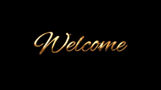 Welcome animation sign in gold color on black background. Luxury welcome text animation perfect for an opening something animation or for a welcome greeting on your video.