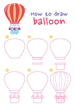 How to draw hot air balloon vector illustration. Draw hot air balloon step by step. Cute and easy drawing guide. © Nutkins J.