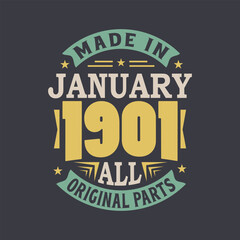 Born in January 1901 Retro Vintage Birthday, Made in January 1901 all original parts