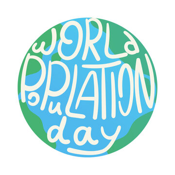 World population day poster with lettering, handwritten text on abstract Earth globe. Vector illustration isolated on white background