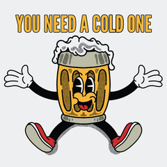 You Need a Cold One With Beer Groovy Character Design