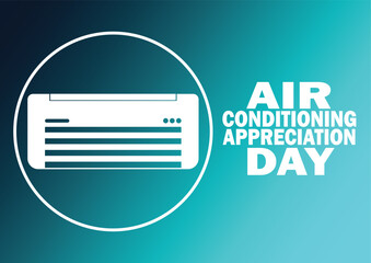 Air Conditioning Appreciation Day. Holiday concept. Template for background, banner, card, poster with text inscription. Vector illustration