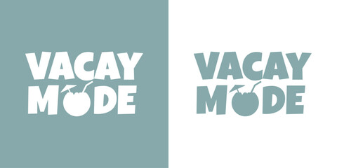 Logo vacaciones de verano. Bar hawaiano. Letras de la palabra Vacay Mode con silueta de bebida de agua de coco en lugar de letra O