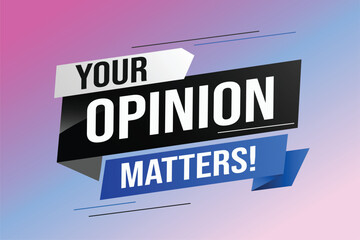 Your opinion matters word vector illustration lines 3d style for social media landing page, template, ui, web, mobile app, poster, banner, flyer, background, gift card, coupon, label, wallpaper	
