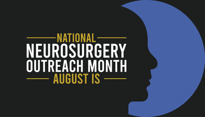 Vector illustration on the theme of Neurosurgery Outreach month observed each year during August. Health awareness vector.
