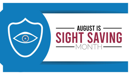 Sight Saving month is observed every year in August.banner, Holiday, poster, card and background design. Health awareness vector