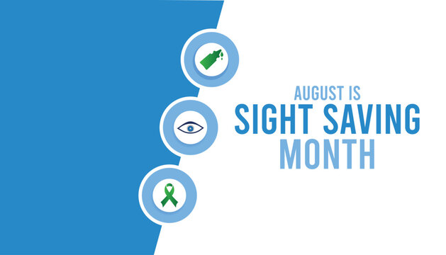 Sight Saving month is observed every year in August.banner, Holiday, poster, card and background design. Health awareness vector